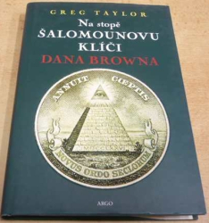 Greg Taylor - Na stopě Šalomounovu klíči Bana Browna (2006)