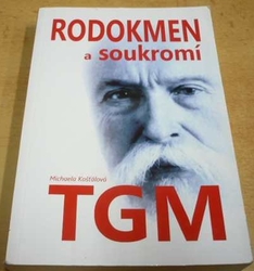 Michaela Košťálová - Rodokmen a soukromí TGM (2015)