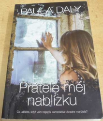 Paula Daly - Přátele měj nablízku (2019)