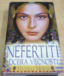 Michelle Morgan - Nefertiti. Dcera věčnosti (2012)