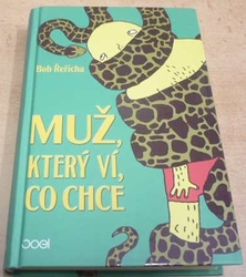 Bob Řeřicha - Muž, který ví, co chce (2016)