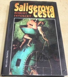 Robert Frýdecký - Saligerova cesta (1999)