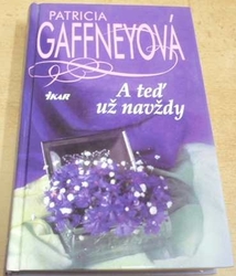 Patricia Gaffneyová - A teď už navždy (2001)