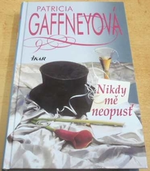 Patricia Gaffneyová - Nikdy mě neopusť (2001) 