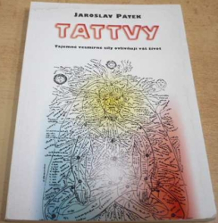 Jaroslav Pátek - Tattvy. Tajemné vesmírné síly ovlivňují váš život (1997)