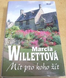 Marcia Willettová - Mít pro koho žít (2011)