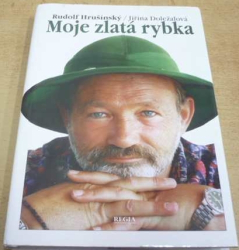 Rudolf Hrušínský - Moje zlatá rybka (2001) PODPIS AUTORA !!!