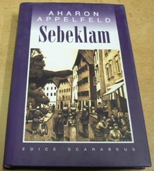 Aharon Appelfeld - Sebeklam (2000)