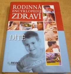 Rodinná encyklopedie zdraví. Dítě (2006)