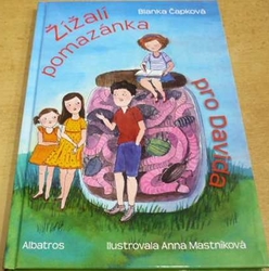 Blanka Čapková - Žížalí pomazánka pro Davida (2014)