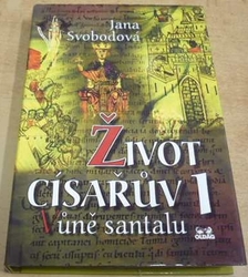 Jana Svobodová - Život císařův 1. Vůně santalu (1999)