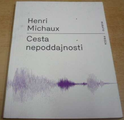 Henri Michauy - Cesta nepoddajnosti (2011)