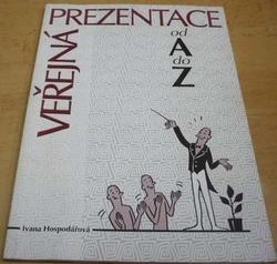 Ivana Hospodářová - Veřejná prezentace od A do Z (1997)