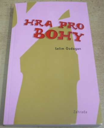 Selim Ozdogan - Hra pro bohy (2010)