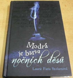 Laurie Faria Stolarzová - Modrá ja barva nočních děsů (2009)