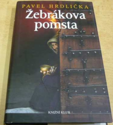 Pavel Hrdlička - Žebrákova pomsta (2015)