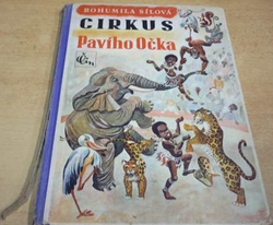 Bohumila Sílová - Cirkus Pavího Očka (1940)