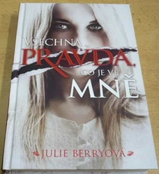 Julie Berryová - Všechna pravda co je ve mně (2014)