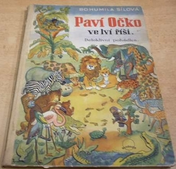 Bohumila Sílová - Paví Očko ve lví říši. Detektivní román (1947)