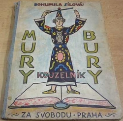 Bohumila Sílová - Mury - Bury kouzelník (1946)