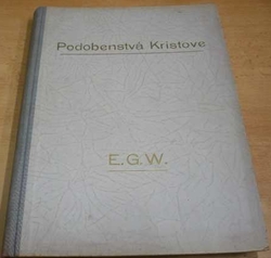 E. G. White - Podobenstvá Kristove (samizdat)