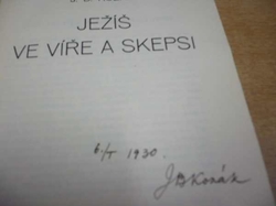 J. B. Kozák - Ježíš ve víře a skepsi (1929) PODPIS AUTORA !!!