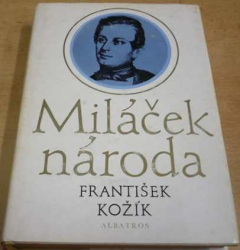 František Kožík - Miláček národa (1982) PODPIS AUTORA !!!