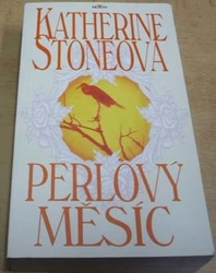 Katherine Stoneová - Perlový měsíc (2000)