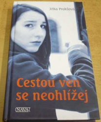 Jitka Prokšová - Cestou ven se neohlížej (2010)