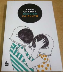 Adam Chromý - Rekviem za Pluto (2017)