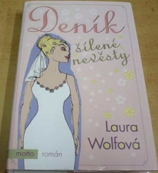 Laura Wolfová - Deník šílené nevěsty (2005)