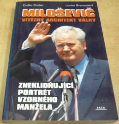 Duško Doder - Miloševič. Vítězný architekt války. Zneklidňující portrét vzorného manžela (2000)