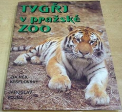 Zdeněk Veselovský - Tagři v pražské ZOO (1992) trojjazyčná CZ. D. RUS.