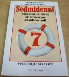 Carolyn Humphriesová - Sedmidenní nízkotučná dieta se sníženým obsahem soli (2002)