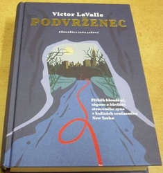 Victor LaValle - Podvrženec (2019)