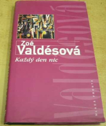 Zoé Valdésová - Každý den nic (2001)