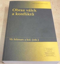 Vít Schmarc - Obraz válek a konfliktů (2015)