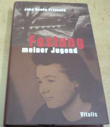 Jana Reneé Friesová - Festung meiner Jugend (1997) německy