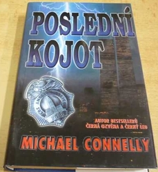 Michael Connelly - Poslední kojot (2001)