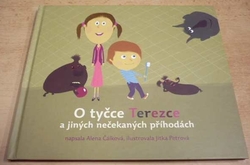 Alena Čálková - O tyčce Terezce a jiných nečekaných příhodách (2011)