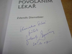 Zdeněk Dienstbier - Původním povoláním lékař (2007) PODPIA AUTORA !!!