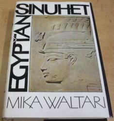 Mika Waltari - Egypťan Sinuhet (1984)