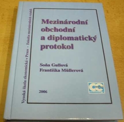 Soňa Gullová - Mezinárodní obchodní a diplomatický protokol (2006)