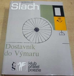 Miroslav Slach - Dostavník do Výmaru (1976)