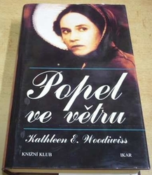 Kathleen E. Woodiwiss - Popel ve větru (1998)