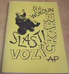 Ála Wokoun - Slasti vozíčkáře (2000)