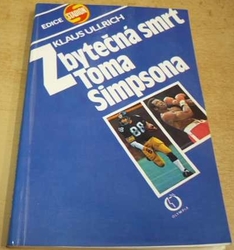 Klaus Ullrich - Zbytečná smrt Toma Simpsona (1984)