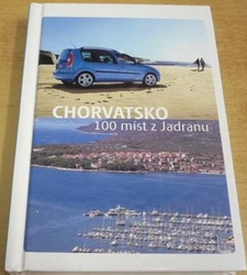 Chorvatsko. 100 míst z Jadranu (2006)