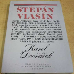 Štěpán Vlašín - Karel Dvořáček. Život a dílo (1987) PODPIS AUTORA !!!