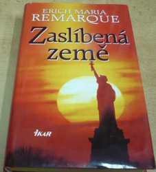 Erich Maria Remarque - Zaslíbená země (2002)